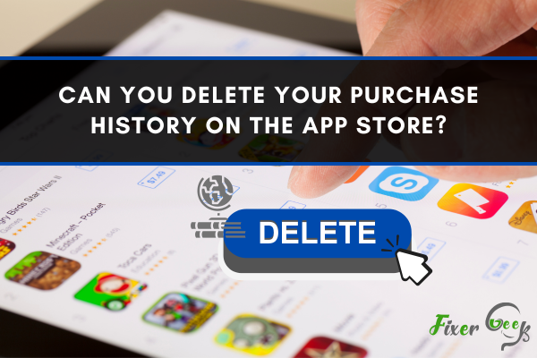 Can You Delete Your Purchase History On The App Store?