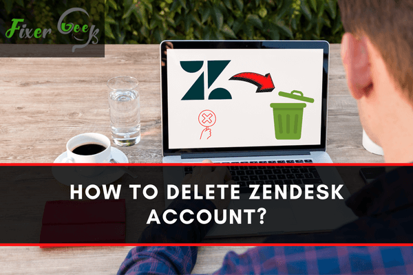 How to delete Zendesk account?