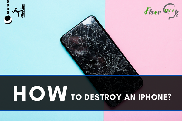 Destroy an iPhone