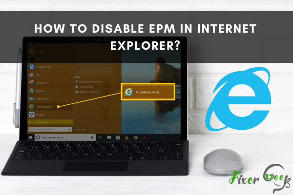 How to Disable EPM in Internet Explorer