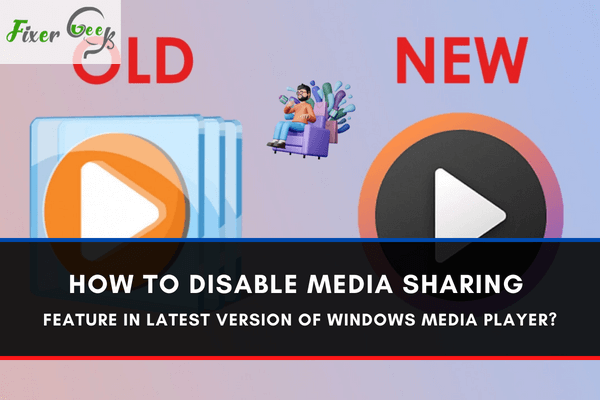 How to disable media sharing feature in latest version of Windows Media Player?