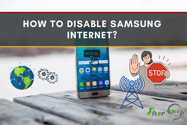 Disable Samsung Internet