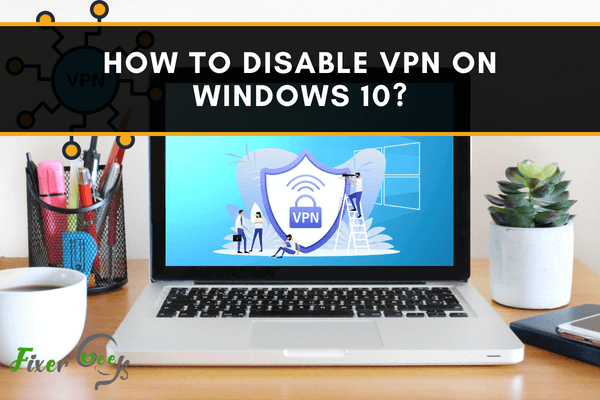 Disable VPN on Windows 10
