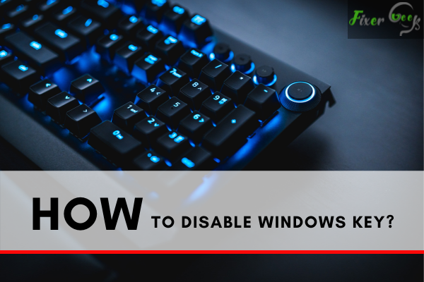 Disable Windows key