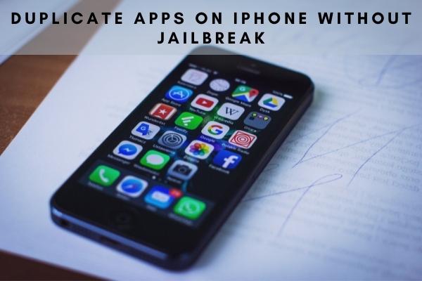 How to duplicate apps on iPhone without jailbreak?