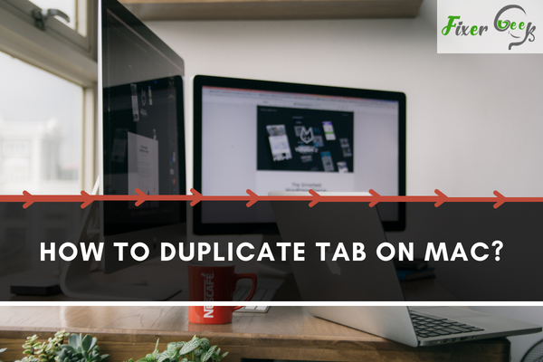 How to duplicate tab on Mac?