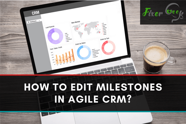 How to edit milestones in Agile CRM?