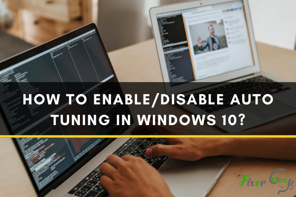 Enable/disable auto tuning in Windows 10