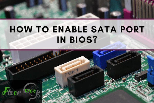 Enable SATA Port in BIOS