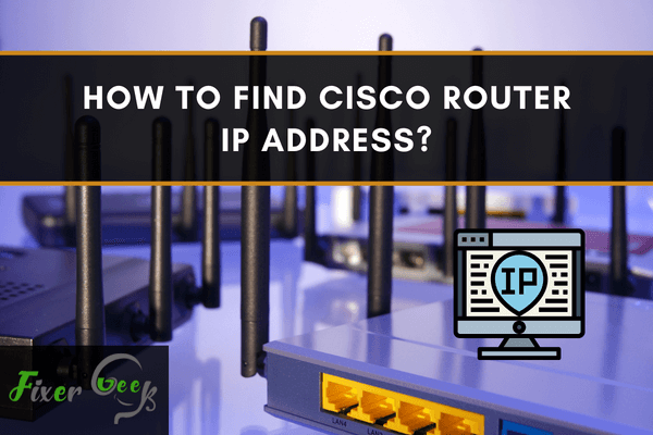 Find Cisco Router IP Address