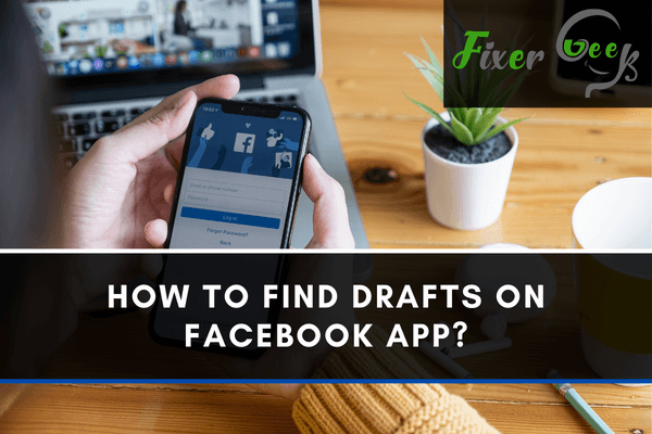 Find Drafts on Facebook App