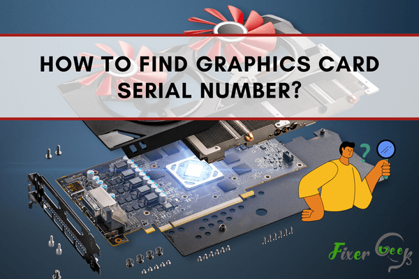 Find Graphics Card Serial Number