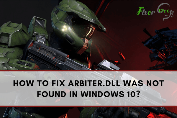 Fix Arbiter.dll was not Found in Windows 10?