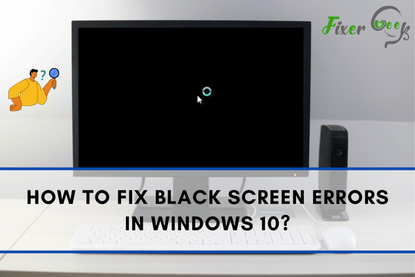 Fix black screen errors in Windows 10