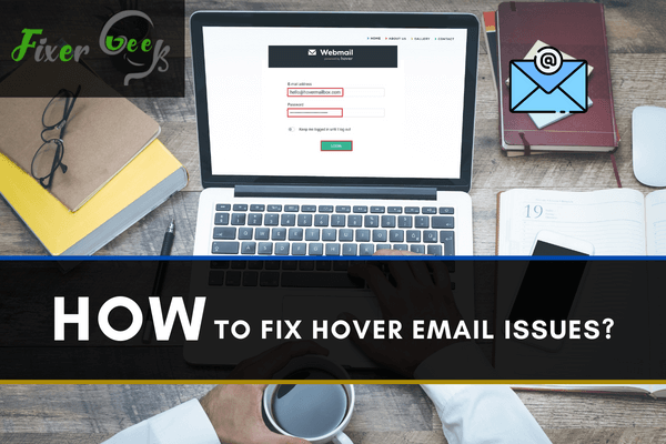 How to Fix Hover Email Issues?
