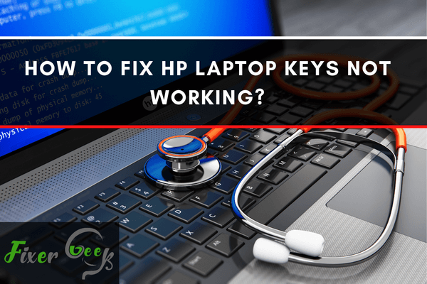 How to Fix HP Laptop Keys not Working?