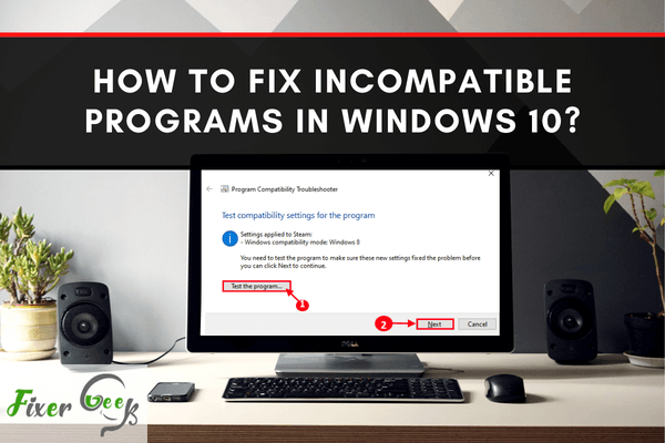 Fix incompatible programs in Windows 10
