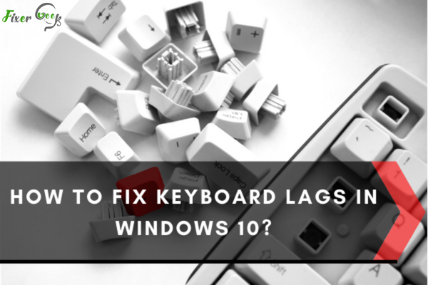 fix Keyboard lags in Windows