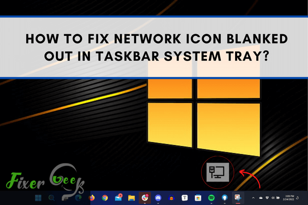 Fix Network Icon Blanked Out in Taskbar System Tray