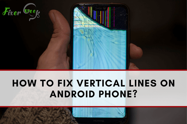 Fix Vertical Lines on Android Phone