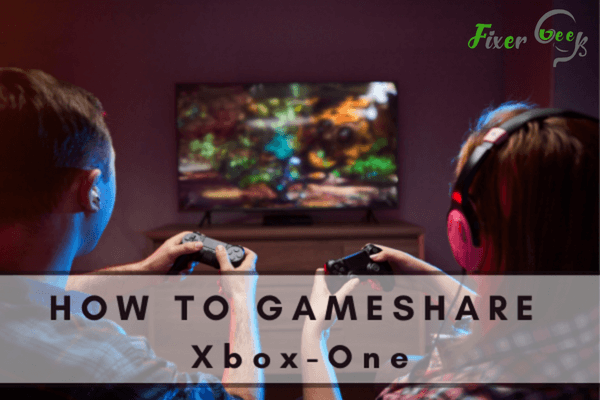 Gameshare Xbox One