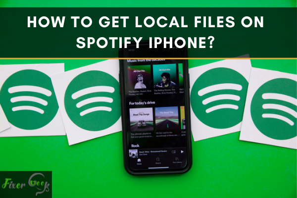 How to Get Local Files on Spotify iPhone?