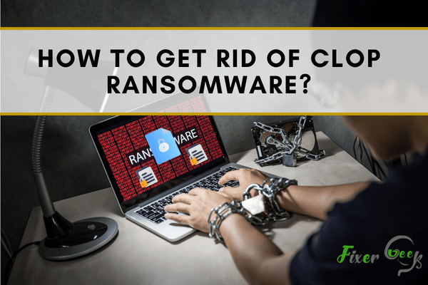 Get rid of Clop ransomware