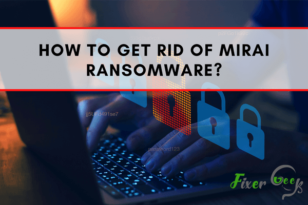 rid of Mirai ransomware