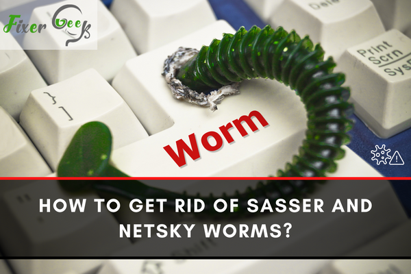 Get rid of Sasser and Netsky worms