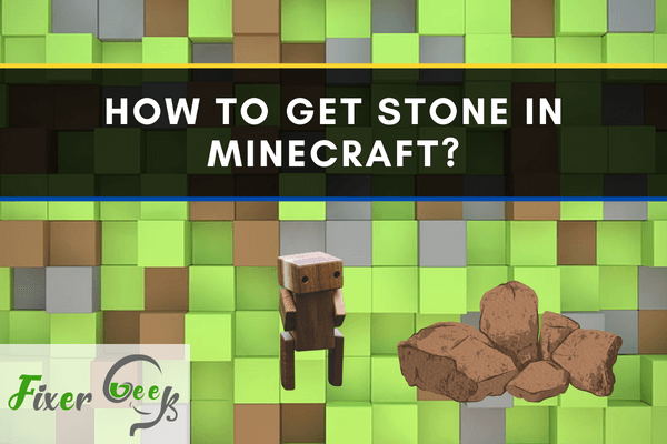 Get stone in Minecraft