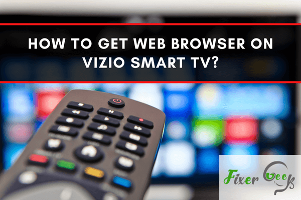 How to Get Web Browser on Vizio Smart TV?