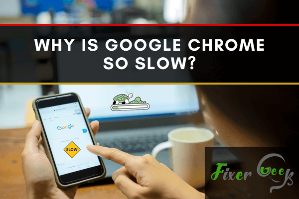 Google Chrome so Slow