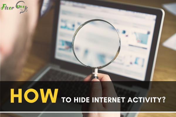 How to Hide Internet Activity?