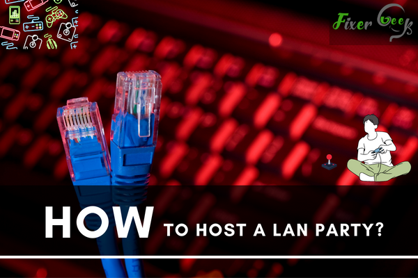 Host a LAN Party