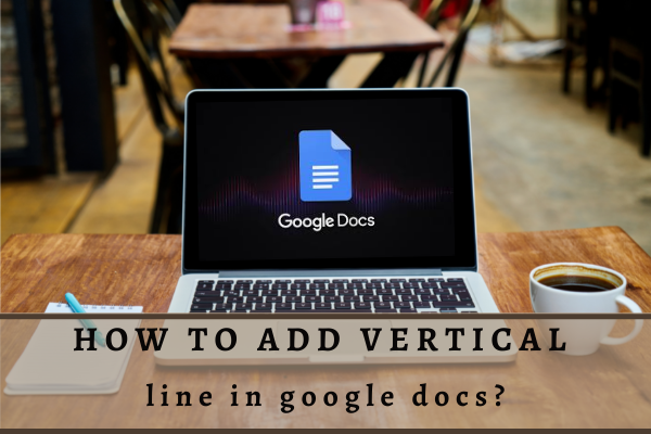 Add a vertical line in Google Docs
