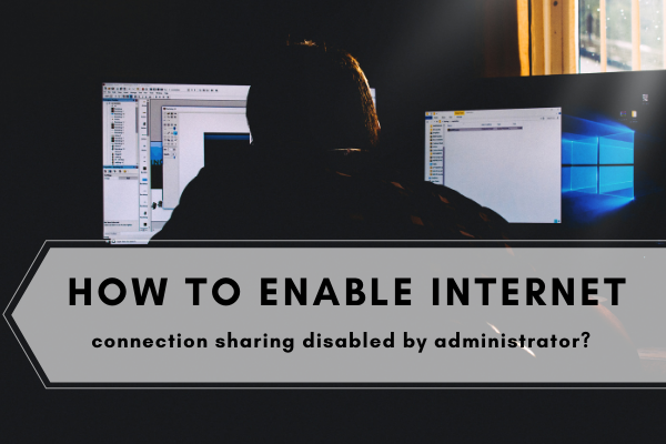 Enable Internet Connection Sharing Disabled by the Administrator