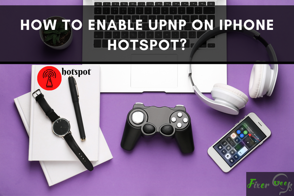 How to enable UPnP on iPhone hotspot?