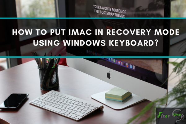 How to put iMac in recovery mode using windows keyboard?