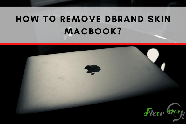 How to remove Dbrand skin MacBook?