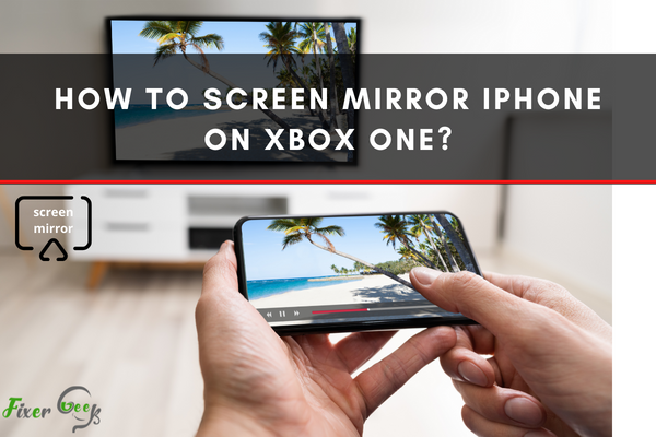 Screen mirror iPhone on Xbox one