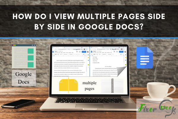 I view multiple pages side by side in google docs