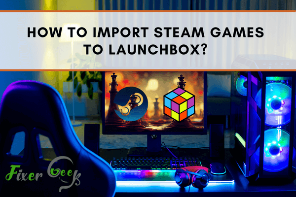 Import Steam Games to LaunchBox