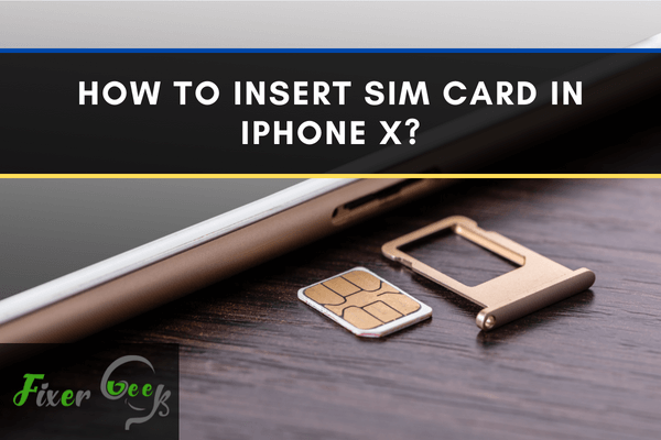 How to insert SIM Card in iPhone X?