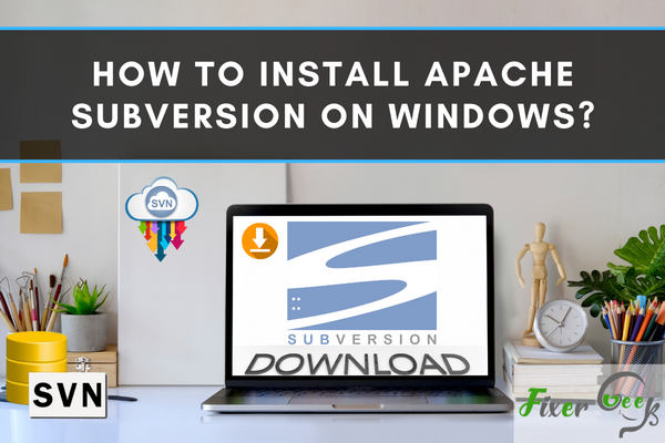 Install Apache Subversion on Windows