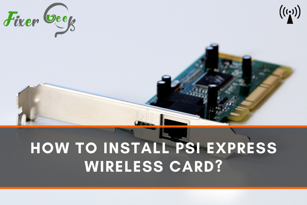 Install PSI Express Wireless Card