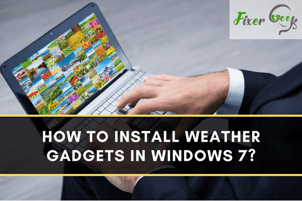 How to Install Weather Gadgets in Windows 7?