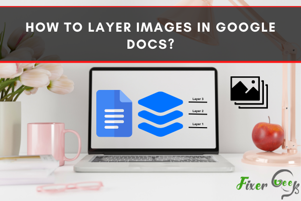Layer images in Google Docs