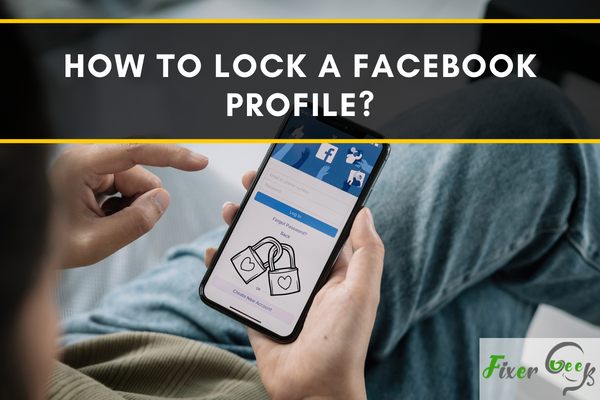 Lock A Facebook Profile