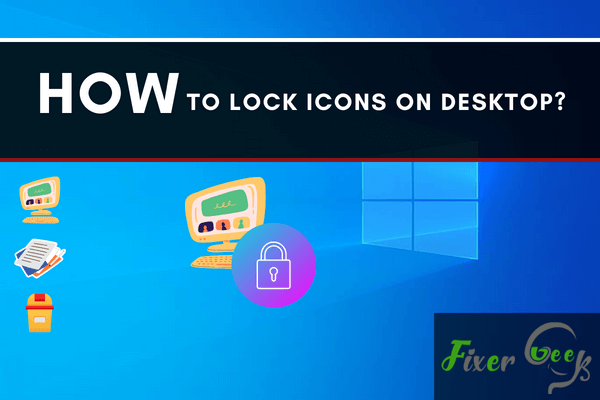 Lock icons on Desktop