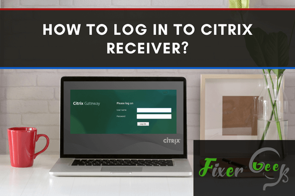 Log in to Citrix Receiver